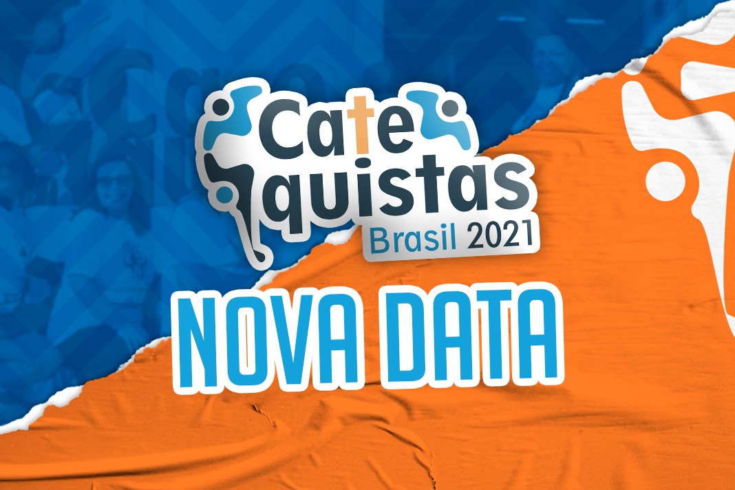 Nota Oficial de adiamento da data do Catequistas Brasil 2021